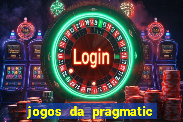 jogos da pragmatic de 10 centavos